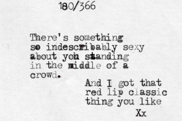 There's something so indescribably sexy about yoh u sa t tanding in the middle of a crowd. And I got that red lip classic thing you like Xx 180/366 