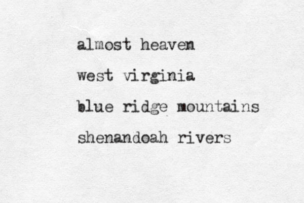 almost heaven west virginia blue ridge mountains shenandoah rivers 