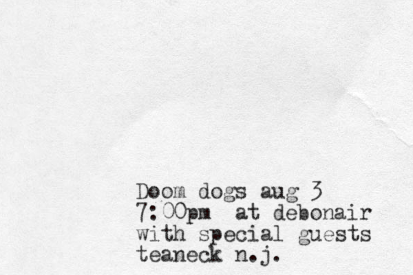 Doom dogs aug 3 7:00pm at debonair with special guests teaneck n.j. 
