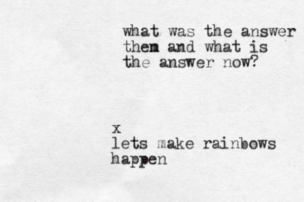 what was the answer them n and what is the answer now? x lets make rainbows happen