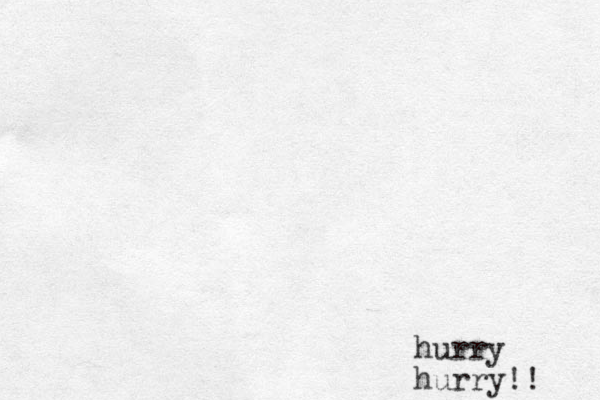 hurry hurry!! 