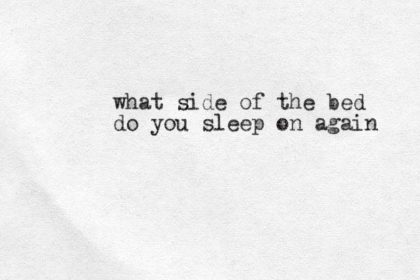 what side of the bed do you sleep on again 