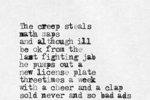 The creep steals math maps and although ill be ok from the last fighting jab he pumps out a new license plate the reetimes a week with a cheer and a clap sold never and so bad ads 