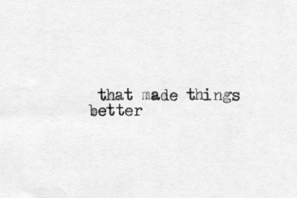 that made things e better