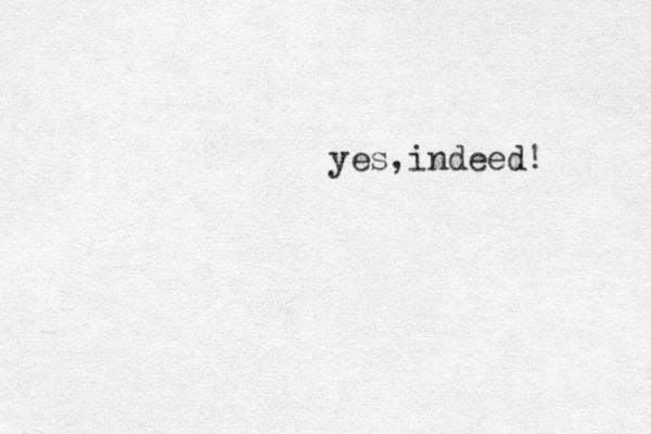 yes ,indeed!