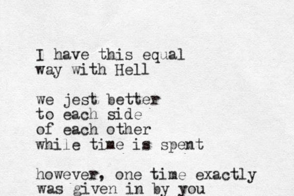 I have this equal way with Hell we jest better to each side of each other while time is spent however, one time exactly was given in by you 