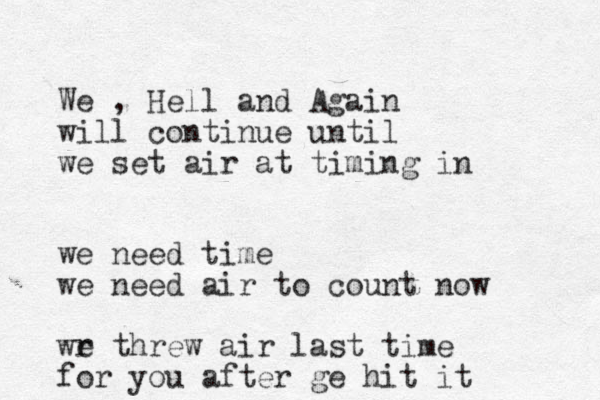 We , Hell and Again will cont inue until we set air at timing in we need time we need air to count now wr e threw air last time for you after ge hit it