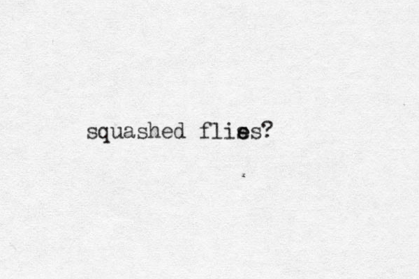 squashed flis e es?