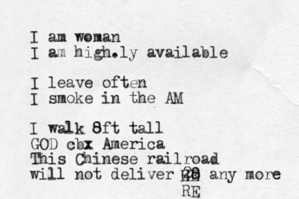 I am woman I am high.ly available I leave often I smoke in the AM I walk 8ft tall GOD cbx America This Chinese railroad will not deliver 28 any more G HE RE