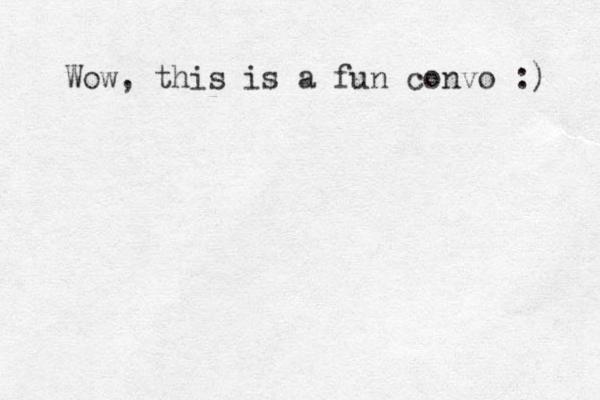 Wow, this is a fun convo :) 