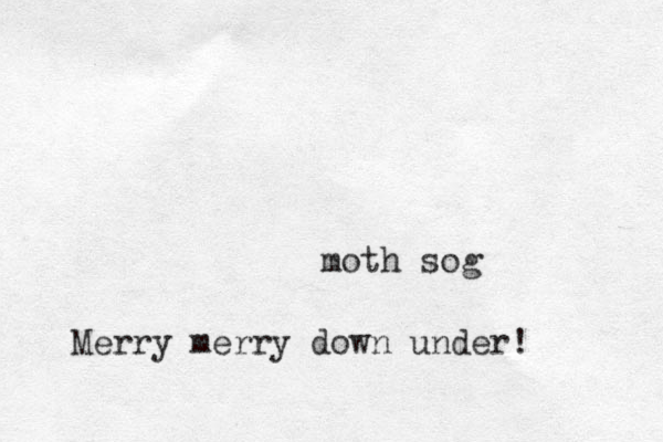 moth sog Merry merry down under!