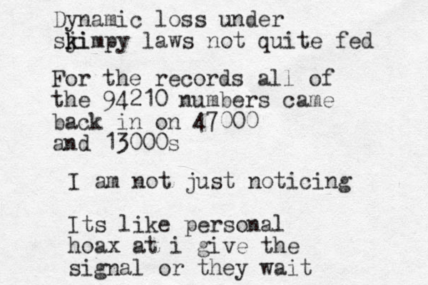 For the records all of the 94210 numbers came back in on 47000 and 13000s I am not just noticing Its like personal hoax at i give the signal or they wait Dynamic loss under sji k kimpy laws not quite fed 