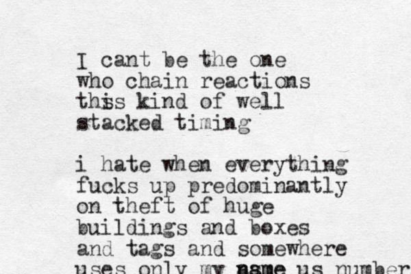 I cant be the one who chain reactions ths is kind of well stacked timing i hate when e verything fucks up predominantly on theft of huge buildings and boxes and tags and somewhere uses only my nsme a ame n a us numbers 