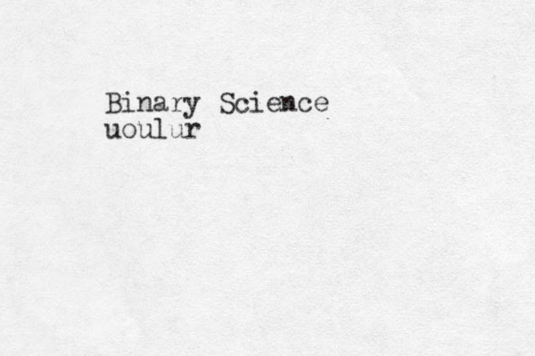 Binary Science uoulur