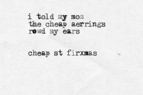 i told my mom the cheap aerrings rowd my ears cheap st fir xmas 