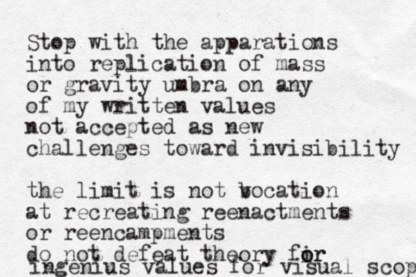 Stop with the apparations into replication of mass or gravity umbra on any of my written values not accepted as new challenges toward invisibility the limit is not bocation v at recreating reenactments or reencampments do not defeat theory fir o or ingenius values for visual scop 