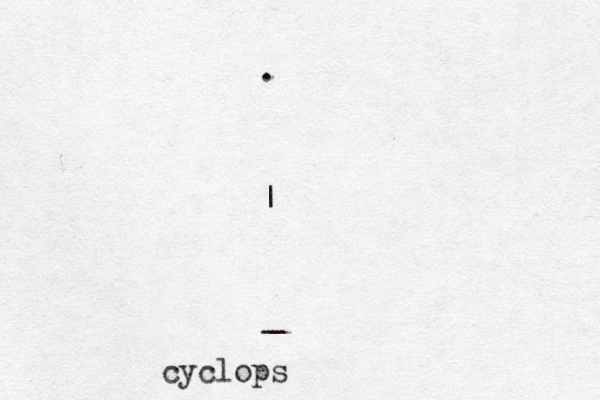 . | _ cyclops 