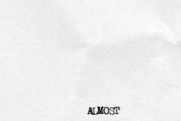 ALMOST 