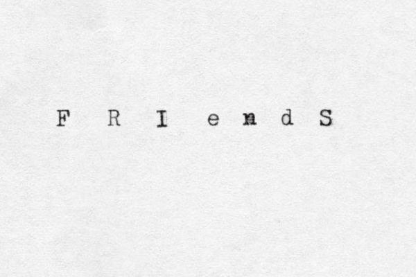 F R I e n d S 