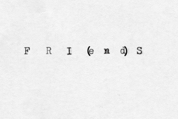 F R I e n d S ( ) ( ( )