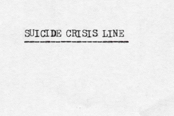 SUICIDE CRISIS LINE -------------------- 