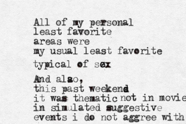 All of my personal least favorite areas were my usual least favorite And alao s , this past weekens d d it was thematic in simulated suggestive events i do not aggree with not in movie typical of sz e ex 