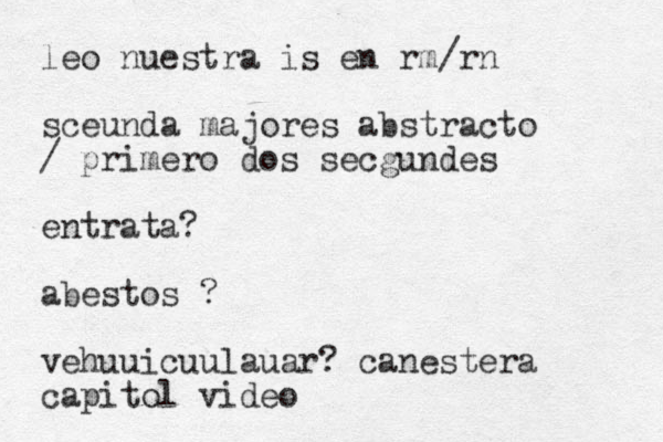 leo nuestra is en rm/rn sceunda majores abstracto / primero dos secgundes entrata? abestos ? vehuuicuulauar? canestera capitol video