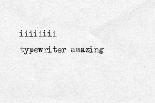 iiiiiiii typewriter amazing