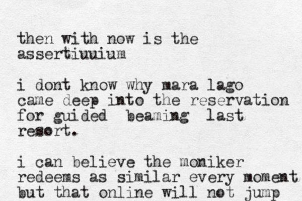 the n with now is the assertiuuium i dont know why mara lago came deep into the reservation for guided beaming last resort. i can believe the moniker redeems as similar every moment but that online will not jump 