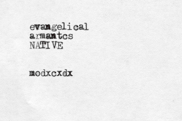 evangelical armantcs NATIVE modxcxdx