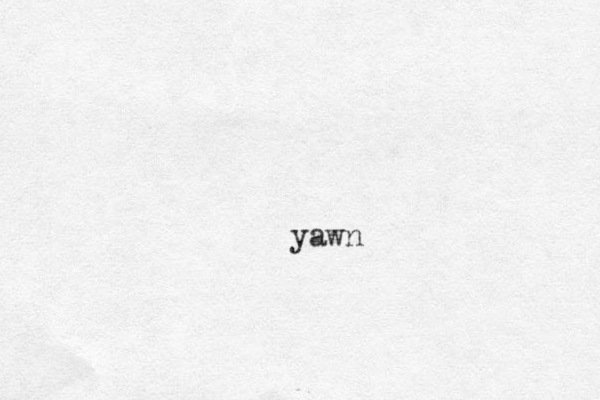 yawn