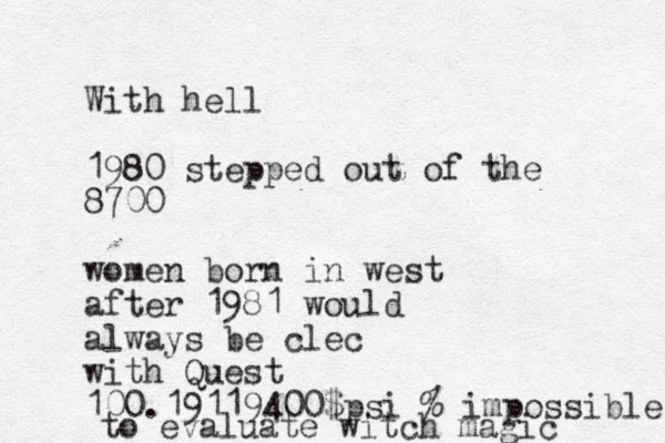 With hell 1980 stepped out of the 8700 women born in west afte r 1981 would always be clec with Quest 100.19119400$psi % impossible to evaluate witch magic 