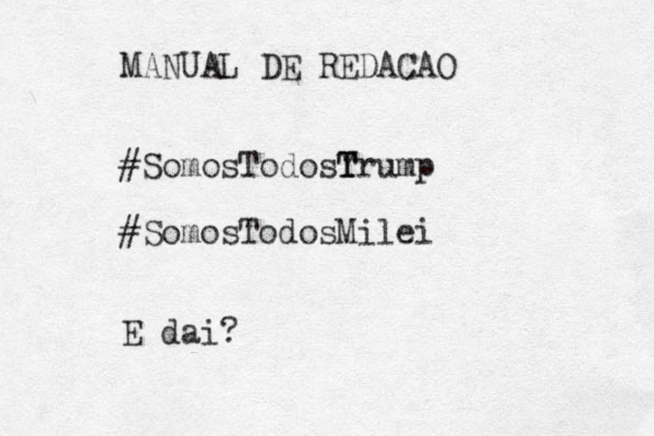 MANUAL DE REDACAO #SomosTodosYrump T T #Somos TodosMilei E da i?