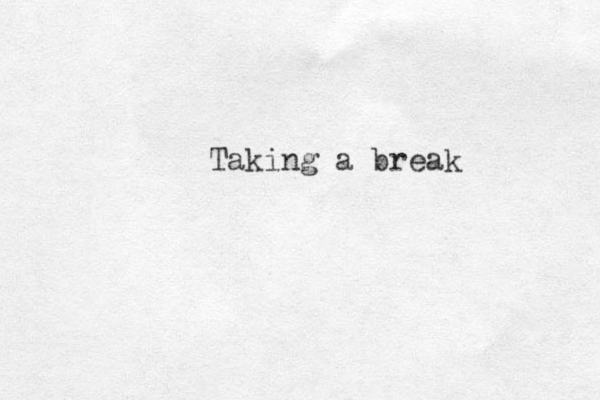 Taking a break 