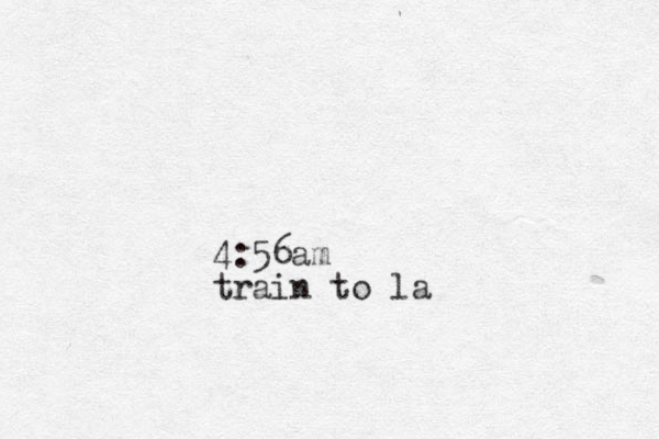 4:56am train to la
