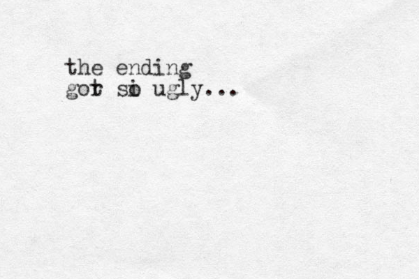 the ending gor t si o ugly...