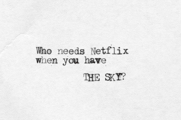 Who needs Netflix when you have THE SKY? 