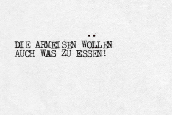 DIE ARMEISEN WOLLEN AUCH WAS ZU ESSEN! .. 