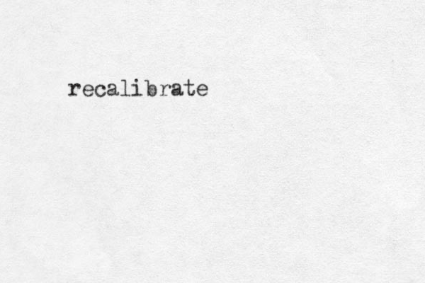 recalibrate