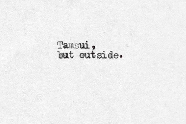 Tamsui, but outside. 