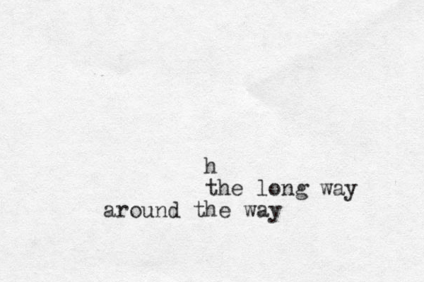h the long way around the way 