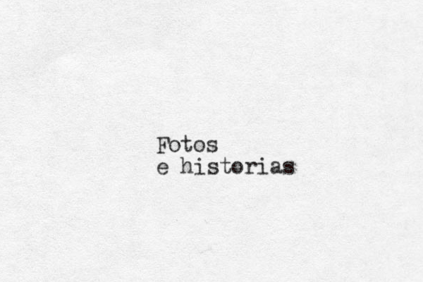 Fotos e historias 