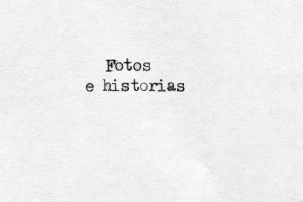 Fotos e historias
