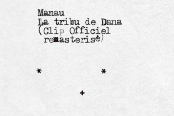 Manau La tribu de Dana (Clip Officiel remasteris' e) * * +