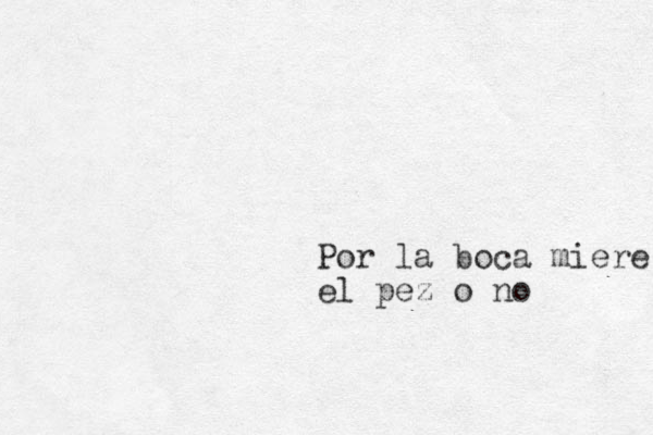 Por la boca miere el pez o no