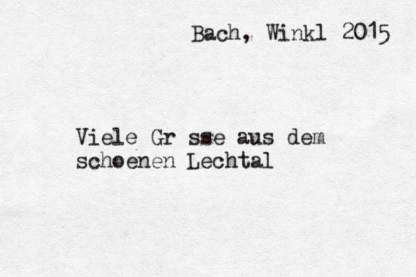 Bach, Winkl 2015 Viele Grüsse aus dem schoenen Lechtal 