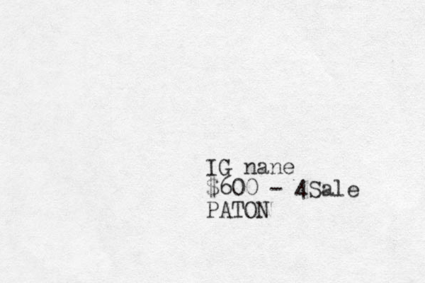 IG nane $600 - 4Sale PATON 