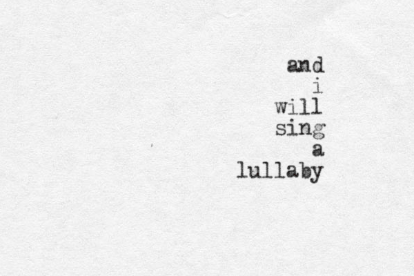 and i will sing a lullaby 