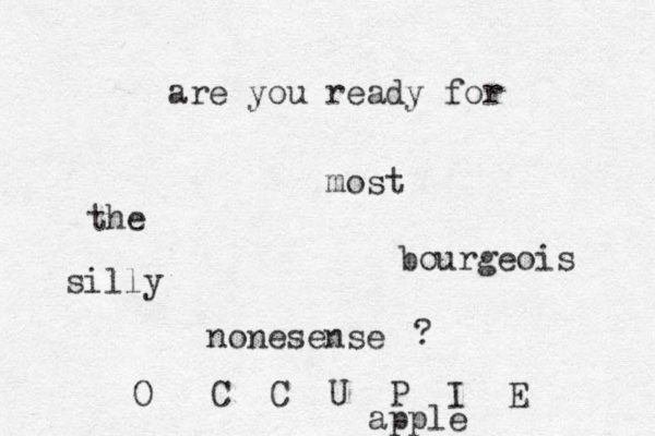 are you ready for the most silly bourgeois nonesense ? O C C U P I E apple