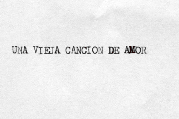 UNA VIEJA CANCION DE AMOR 